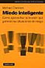 Miedo Inteligente: Como Aprovechar La Tension Que Generan Las Sit Uaciones De Riesgo por Michael Clarkson