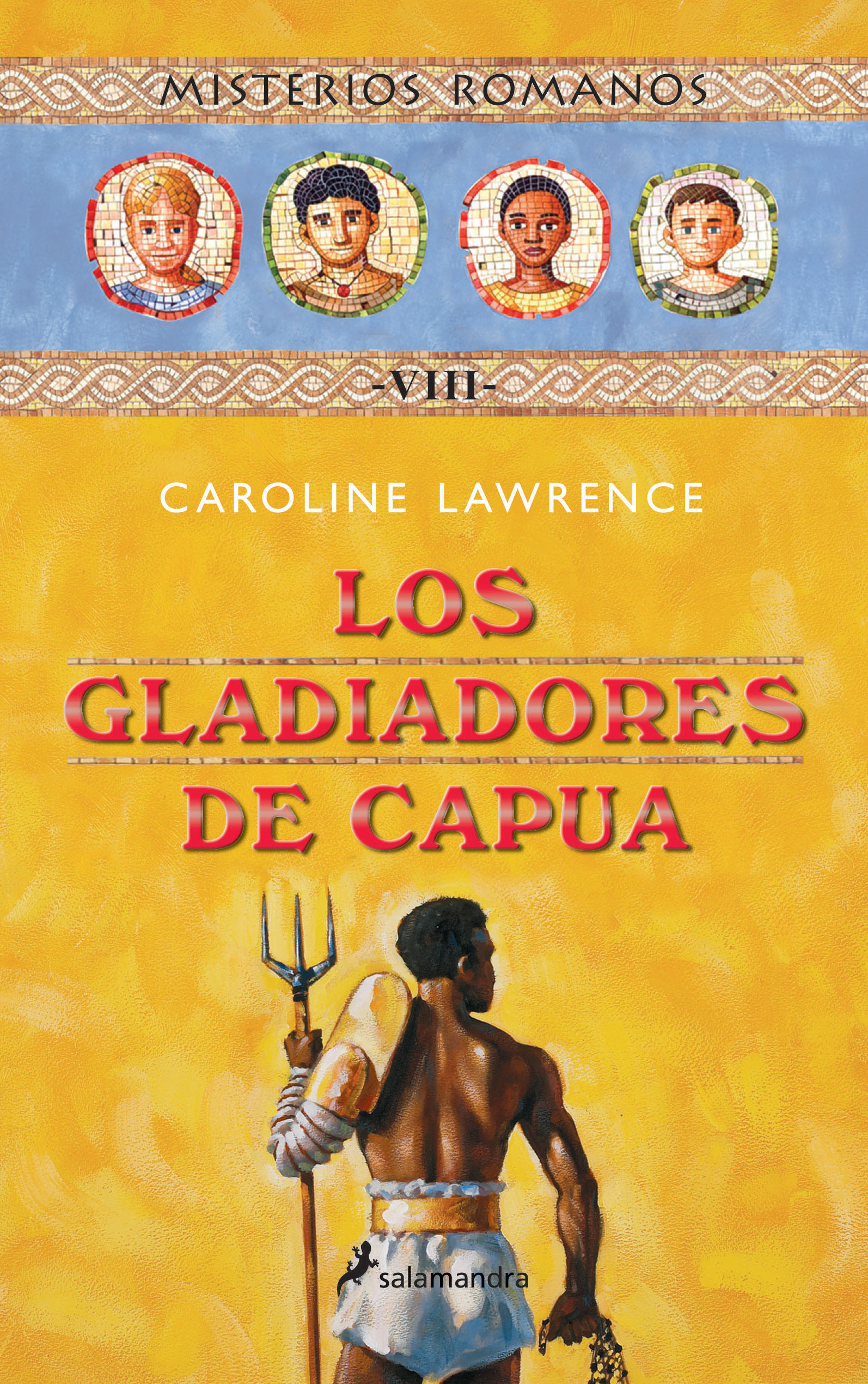 Los Gladiadores De Capua (misterios Romanos; Viii) por Caroline Lawrence