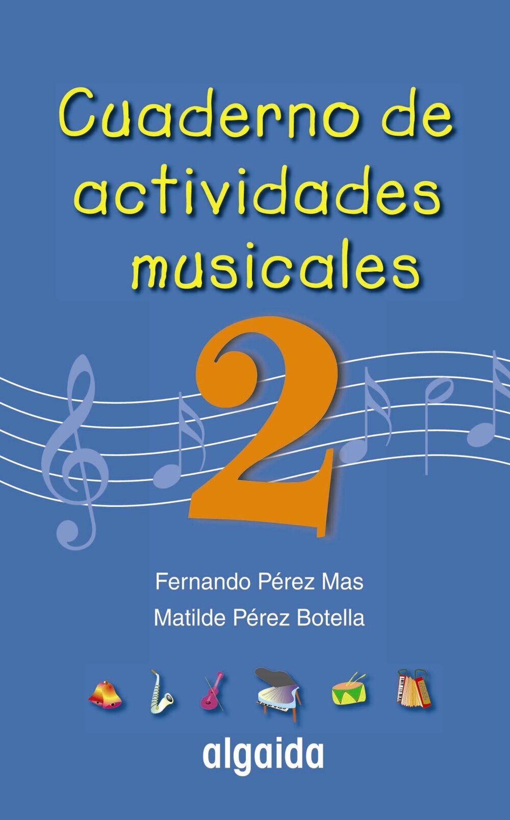 Cuaderno De Actividades Musicales 2 (primaria, 2º) por Vv.aa.