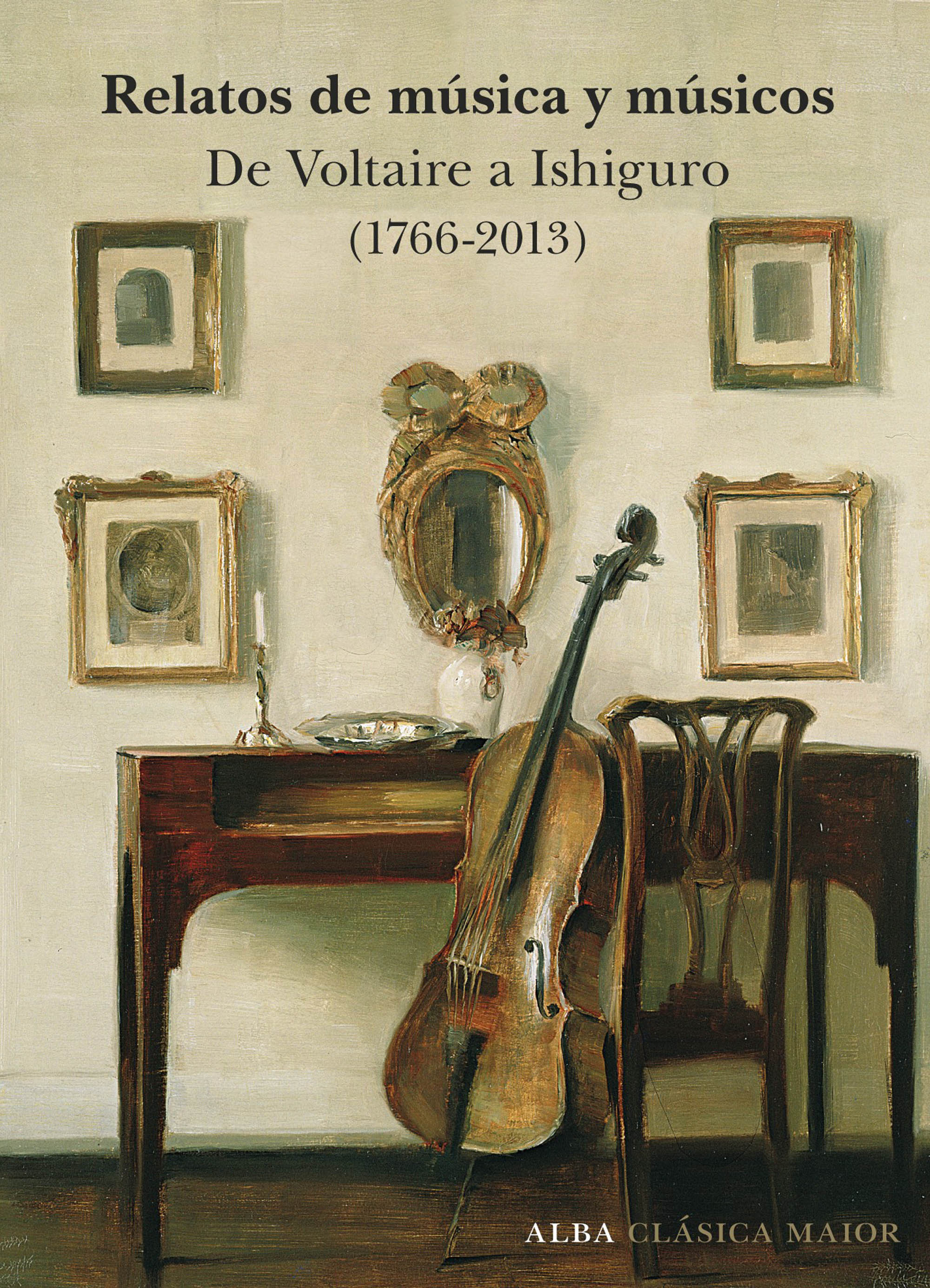 Relatos De Musica Y Musicos: De Voltaire A Ishiguro (1766-2009) por Vv.aa.