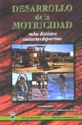 Desarrollo De La Motricidad En Los Distintos Contextos Deportivos por Mª Luisa Rivadeneyra Sicilia