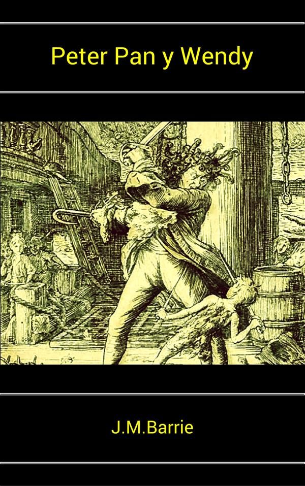 Peter Pan Y Wendy por J.m. Barrie