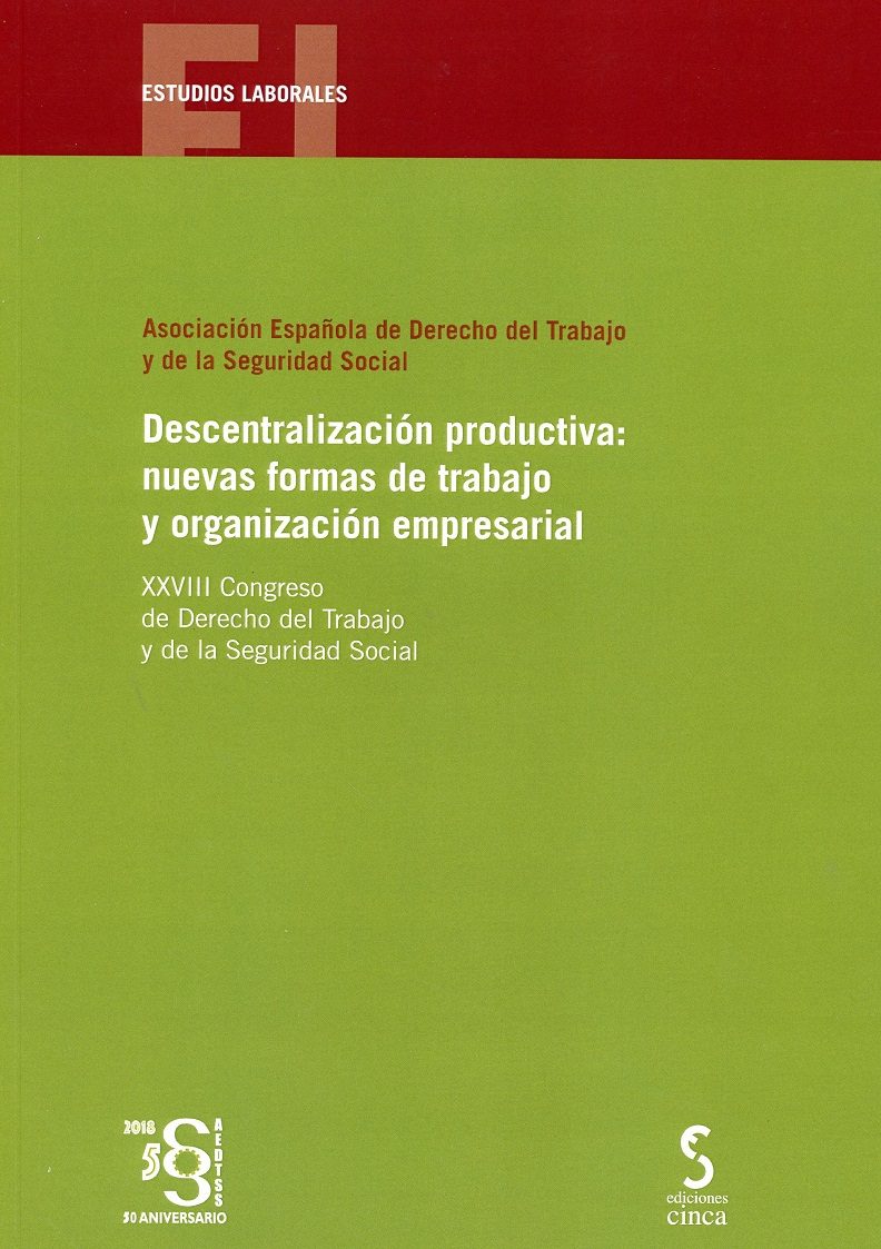 Descentralización Productiva: Nuevas Formas De Trabajo Y Organiza Cion Empresarial por Vv.aa.