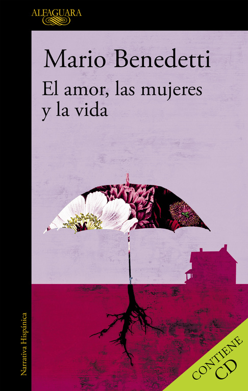 El Amor, Las Mujeres Y La Vida por Mario Benedetti