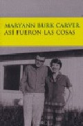 Asi Fueron Las Cosas por Maryann Burk Carver