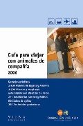 Guia Para Viajar Con Animales De Compañia 2006 por Vv.aa.