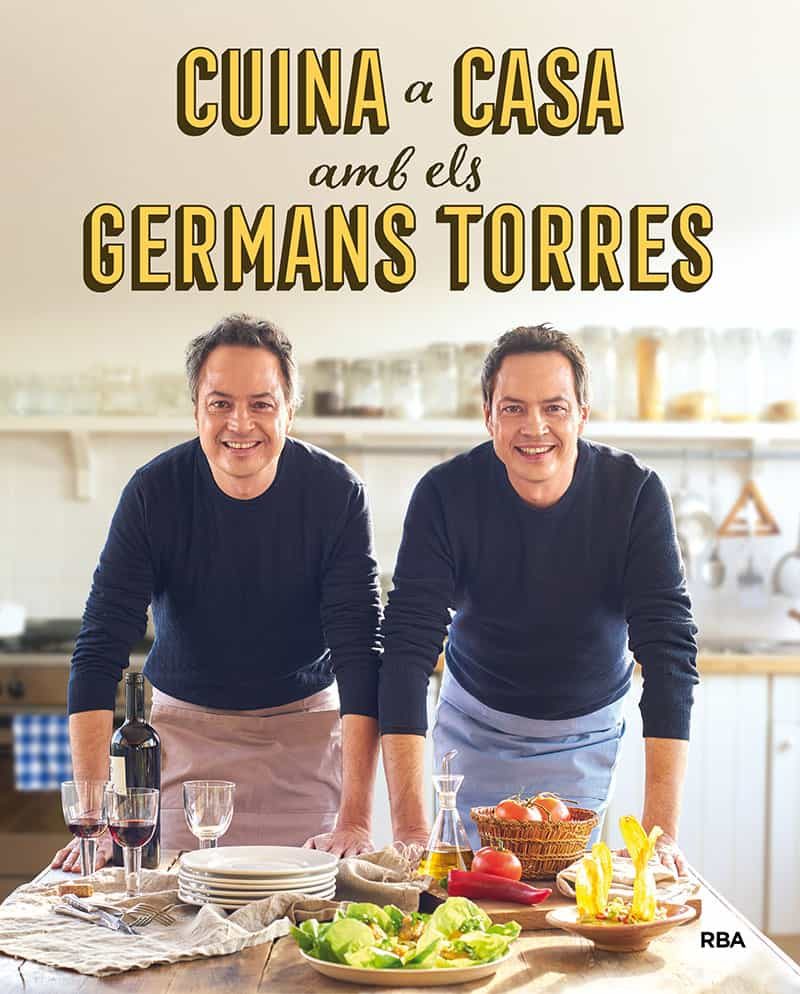 Cuina a casa amb els germans Torres - Germans Torres 9788492981557