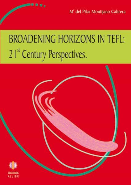 Broadening Horizons In Tefl: 21st Century Perspectives por Mª Del Pilar Montijano Cabrera epub