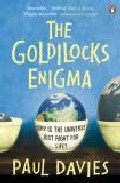 The Goldilocks Enigma: Why Is The Universe Just Right For Life? por Paul Davies