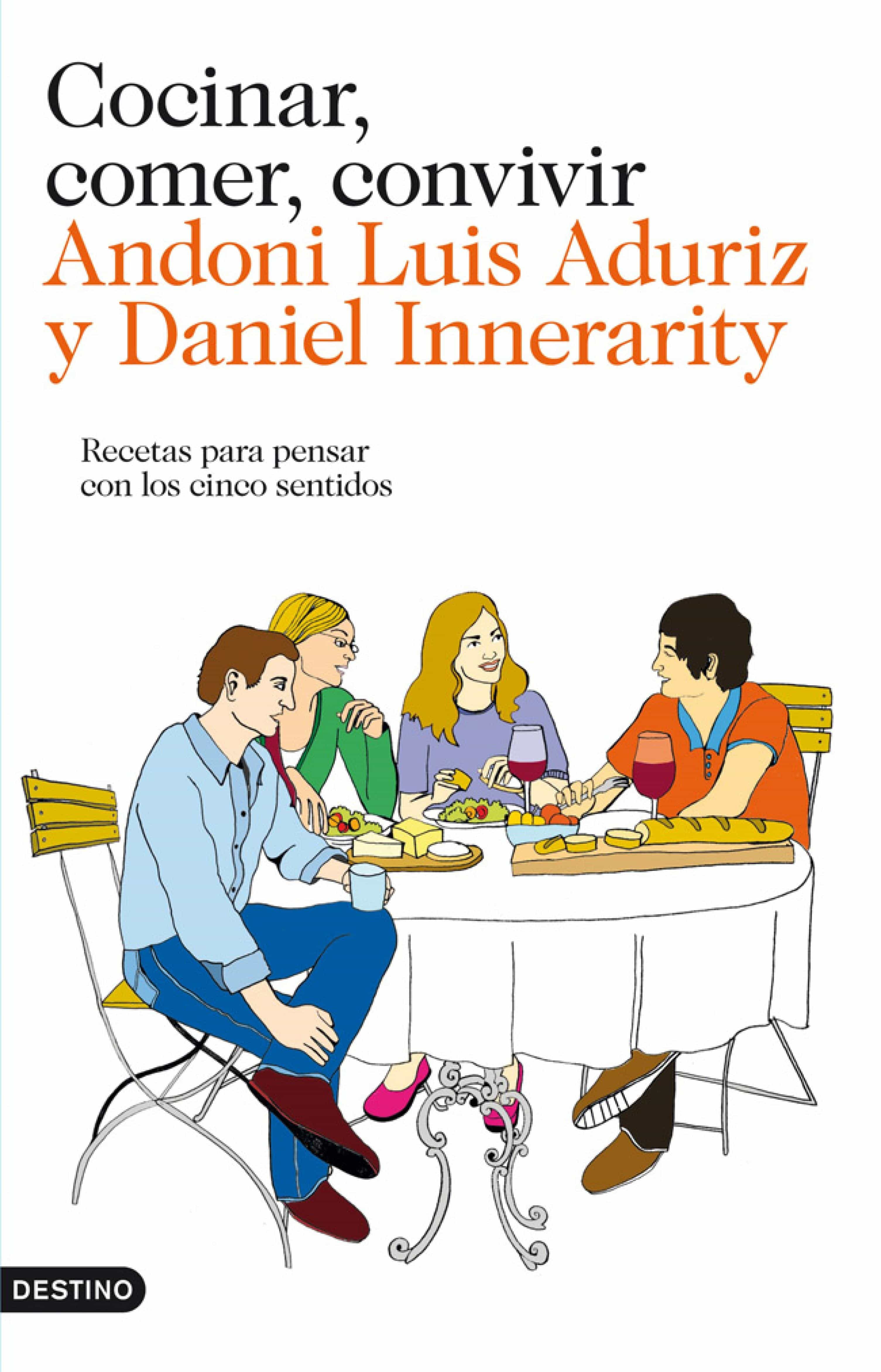 Cocinar, Comer, Convivir por Daniel Innerarity, Andoni Luis Aduriz
