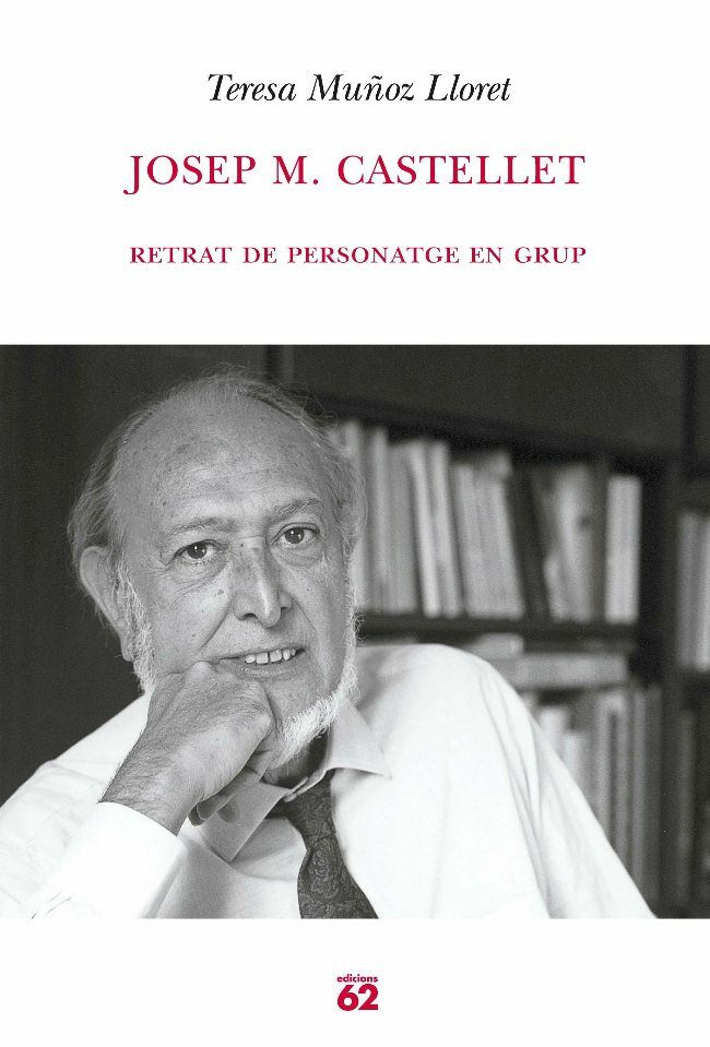 Josep M. Castellet: Retrat De Personatge En Grup por Teresa Muñoz Lloret