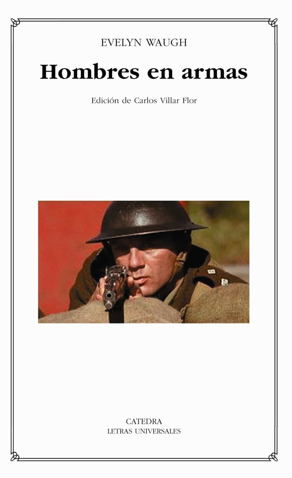 Hombres De Armas por Evelyn Waugh