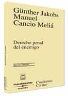 Derecho Penal Del Enemigo (2ª Ed.) por Gunther Jakobs;
Manuel Cancio Melia