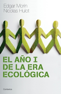 El Año I De La Era Ecologica por Edgar Morin;
Nicolas Hulot