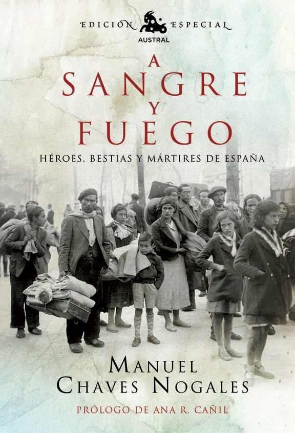 A SANGRE Y FUEGO: HEROES, BESTIAS Y MARTIRES DE ESPAÑA | MANUEL CHAVES ...