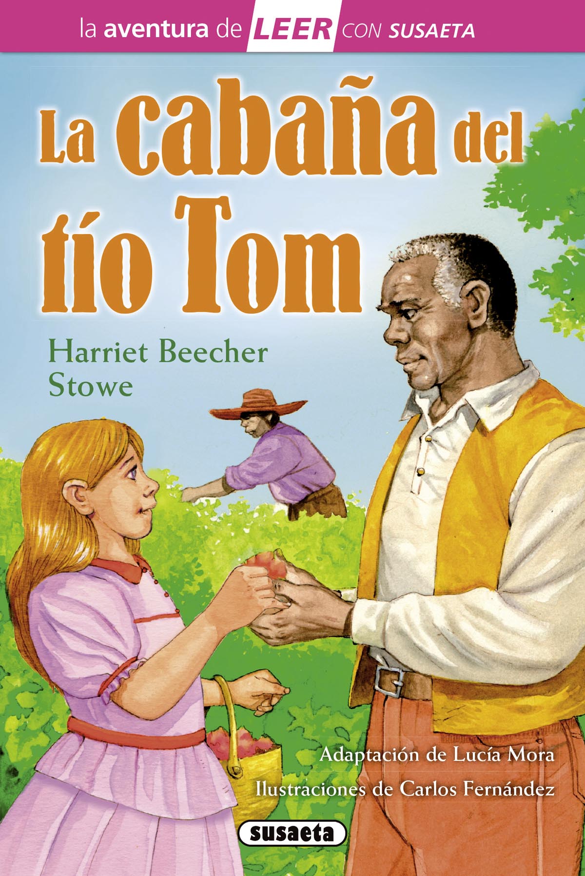 LA CABAÑA DEL TÍO TOM HARRIET ELIZABETH BEECHER STOWE