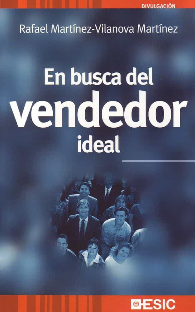 En Busca Del Vendedor Ideal por Rafael Martinez-vilanova Martinez