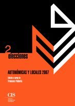 Elecciones Autonomicas Y Locales 2007 por Francesc Pallares