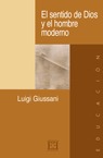 El Sentido De Dios Y El Hombre Moderno por Luigi Giussani