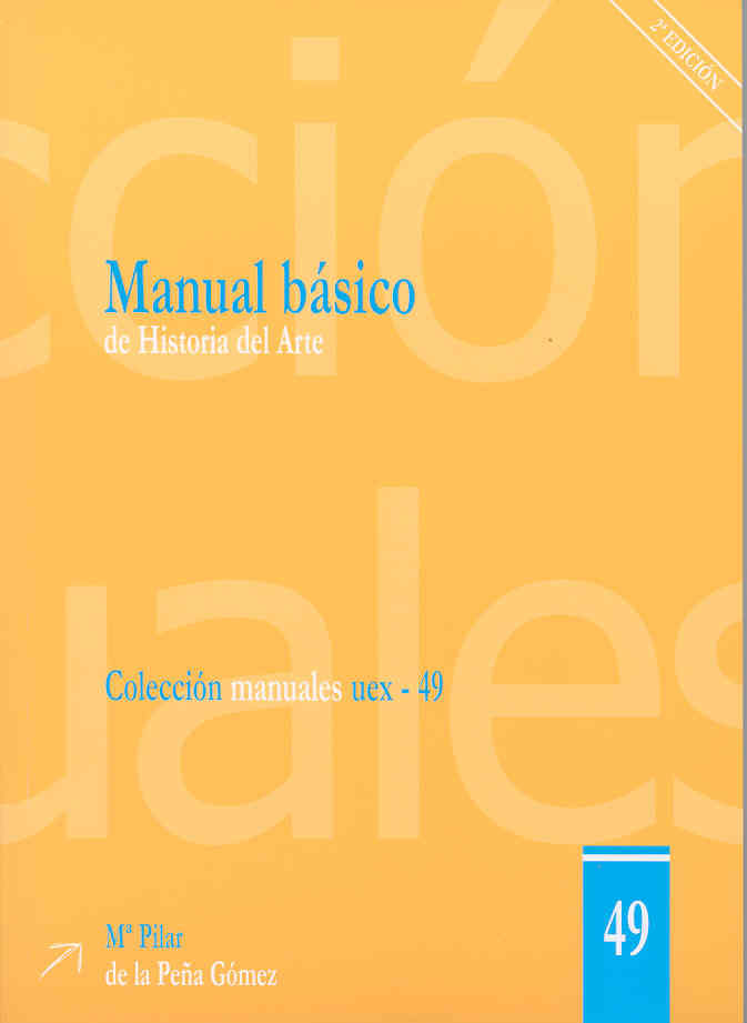 Manual Basico De Historia Del Arte por Maria Del Pilar De La Peña Gomez