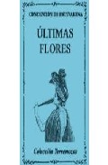 Ultimas Flores por Concepcion De Estevarena