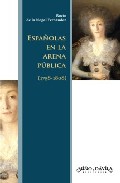Españolas En La Arena Publica (1758-1808) por Rocio De La Nogal Fernandez