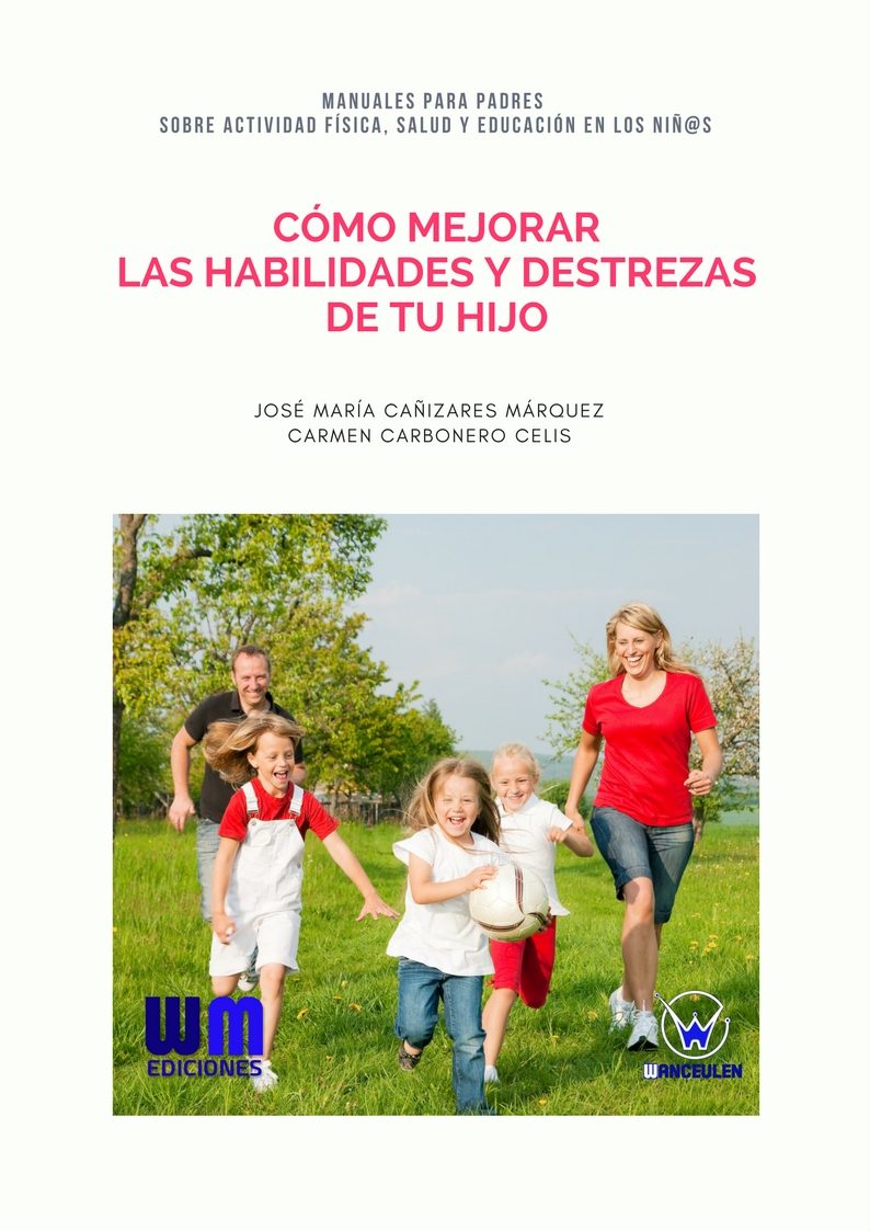 CÓmo Mejorar Las Habilidades Y Destrezas De Tu Hijo Ebook JosÉ MarÍa