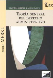 Teoria General Del Derecho Administrativo por Adolf Merkl