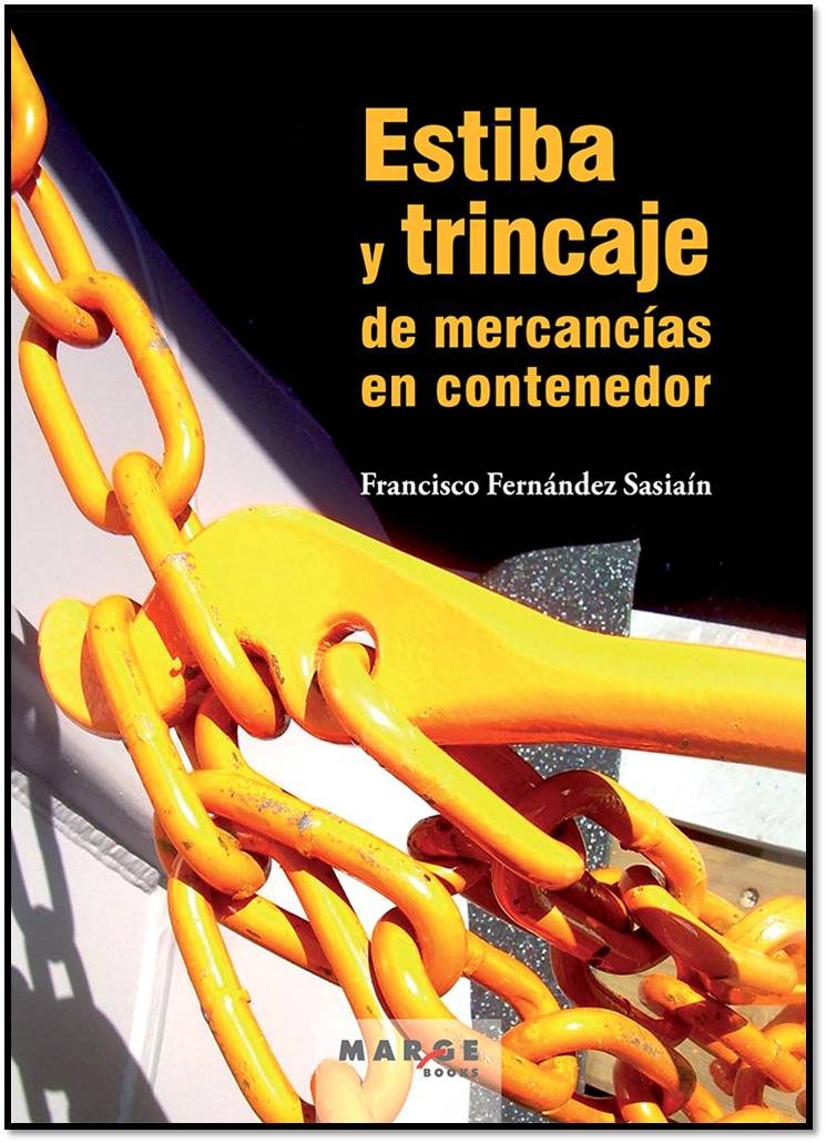 Estiba Y Trincaje De Mercancías En Contenedor por Francisco Fernandez Sasiain