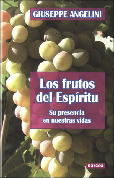 Frutos Del Espiritu: Su Presencia En Nuestras Vidas por Giuseppe Angelini epub