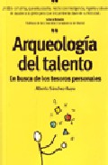 Arqueologia Del Talento por Alberto Sanchez-bayo