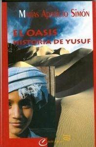 El Oasis: Historia De Yusuf por Matias Aparicio Simon