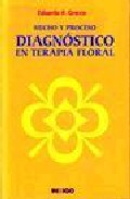 Hecho Y Proceso Diagnostico En Terapia Floral por Eduardo H. Grecco