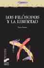 Los Filosofos Y La Libertad: Necesidad Natural Y Autonomia De La Voluntad por Juan Arana