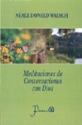 Meditaciones De Conversaciones Con Dios por Neale Donald Walsch