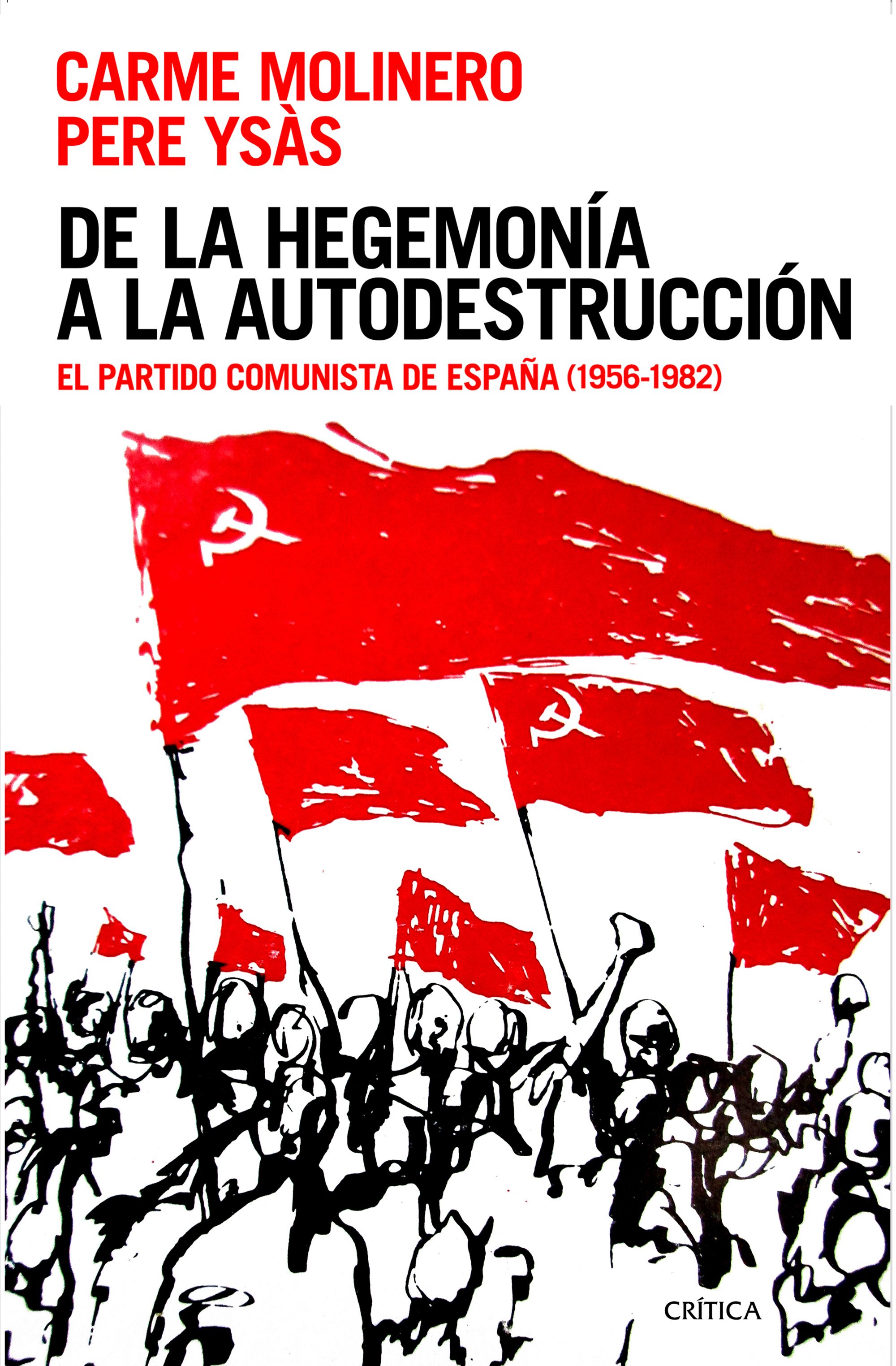 De La Hegemonia A La Autodestruccion por Carme Molinero;
Pere Ysas