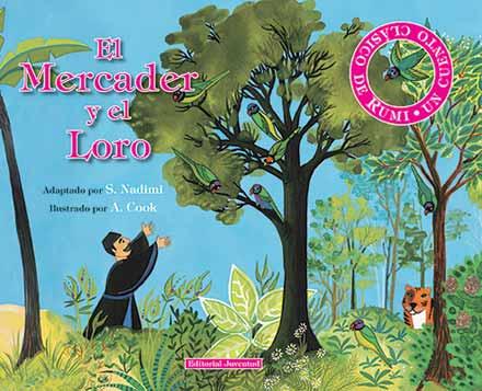El Mercader Y El Loro: Un Cuento Clasico De Rumi (adaptado Por S. Nadimi) por Rumi