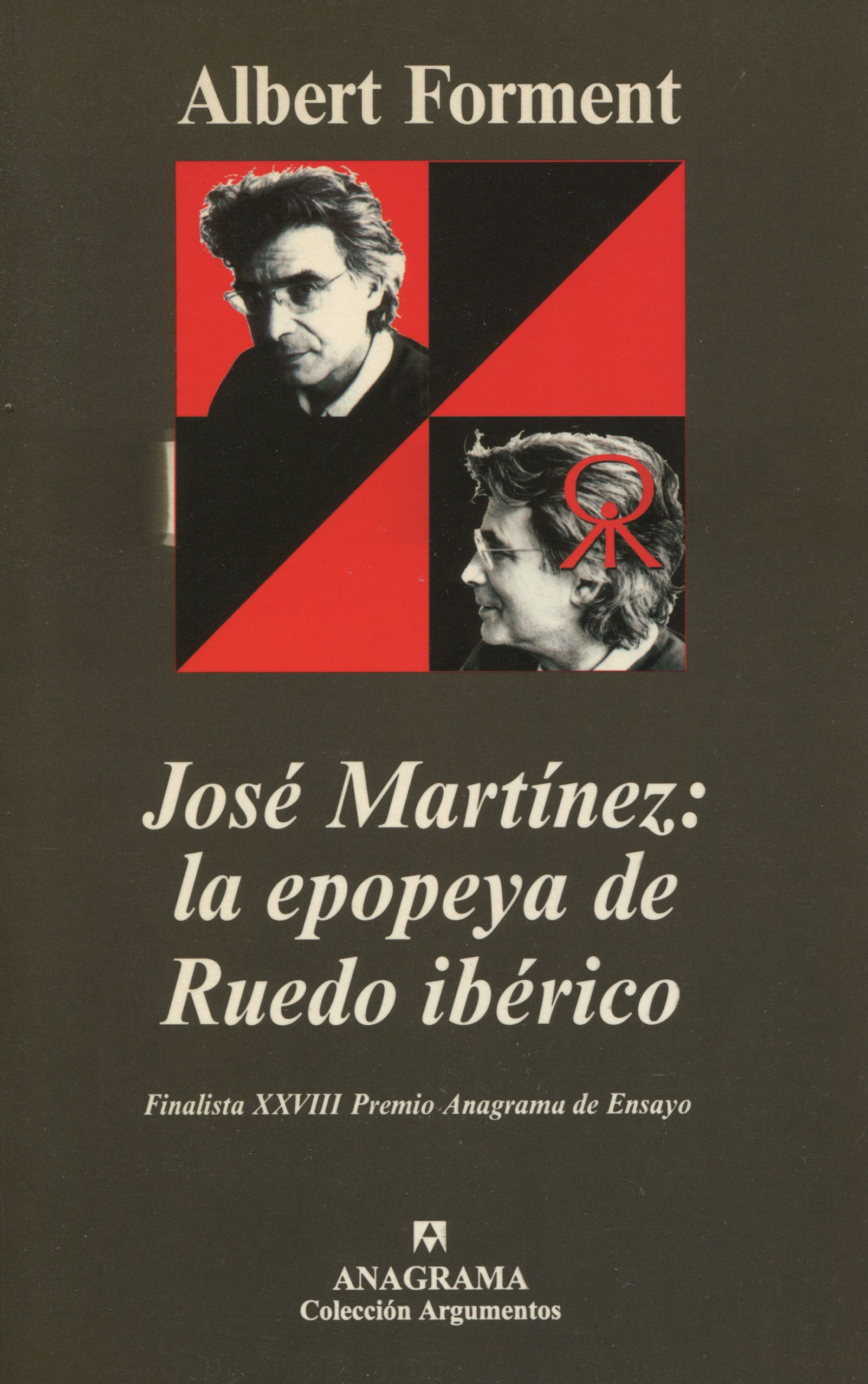 Jose Martinez: La Epopeya De Ruedo Iberico por Albert Forment