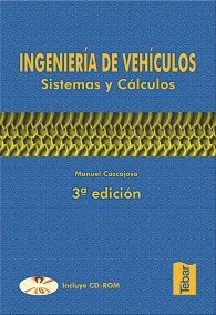 Ingenieria De Vehiculos: Sistemas Y Calculos (incluye Cd Rom) (3ª Ed) por Manuel Cascajosa epub