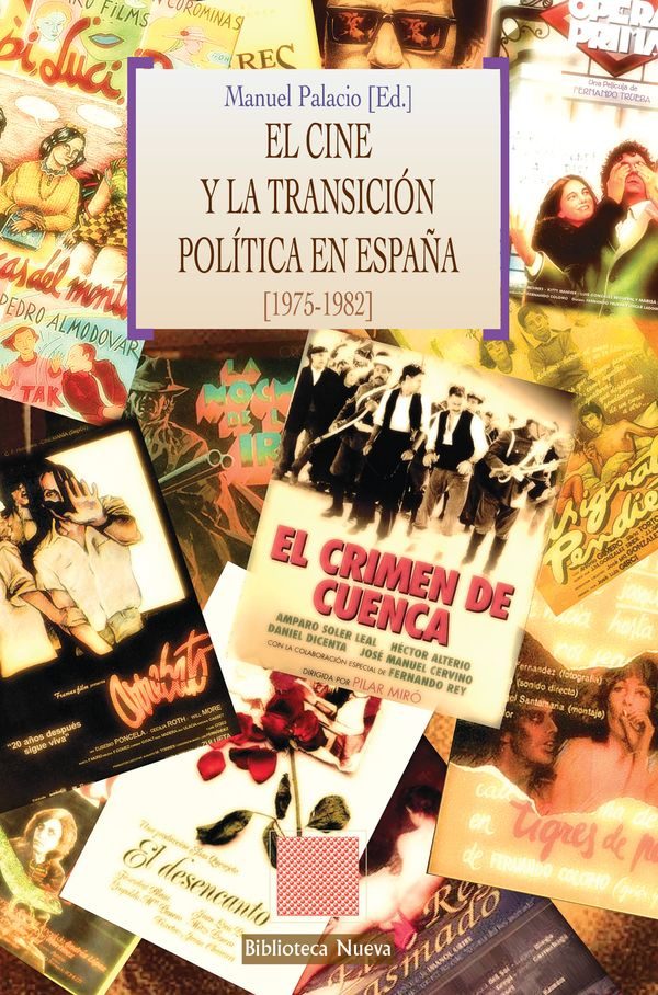 El Cine Y La Transicion Politica En España (1975-1982) por Manuel Palacio