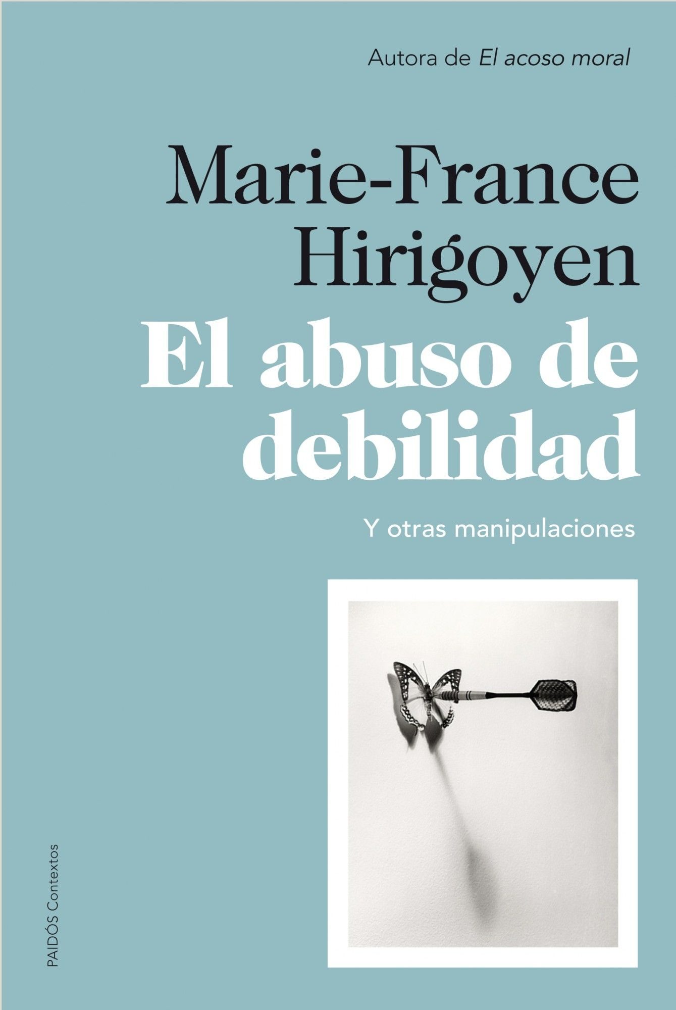 El Abuso De Debilidad por Marie-france Hirigoyen