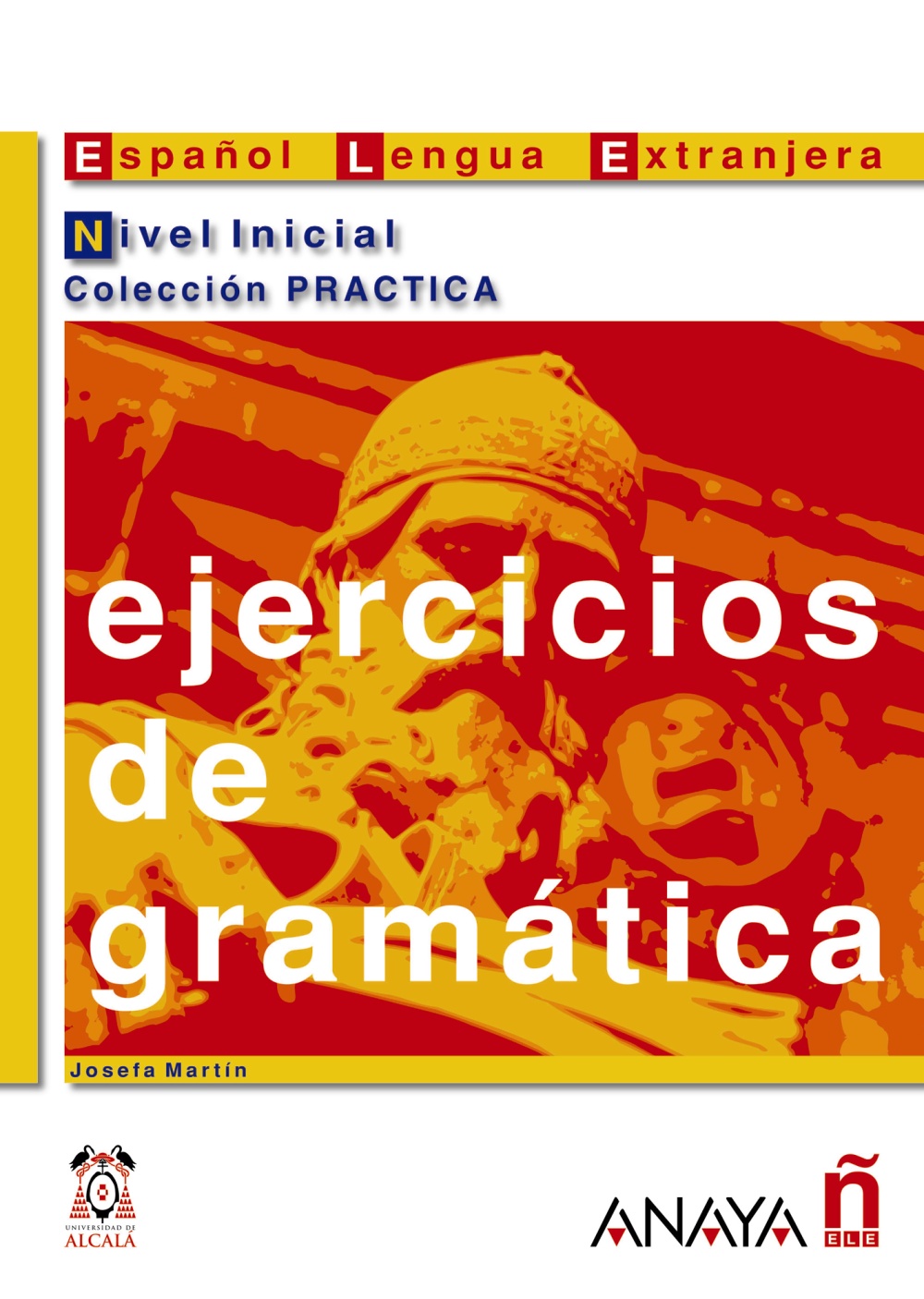 Ejercicios De Gramatica. Nivel Inicial por Josefa Martin Garcia