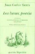 los lunes, poesia: antologia de poesia espaÃ±ola contemporanea par a jovenes-juan carlos sierra-9788475177397