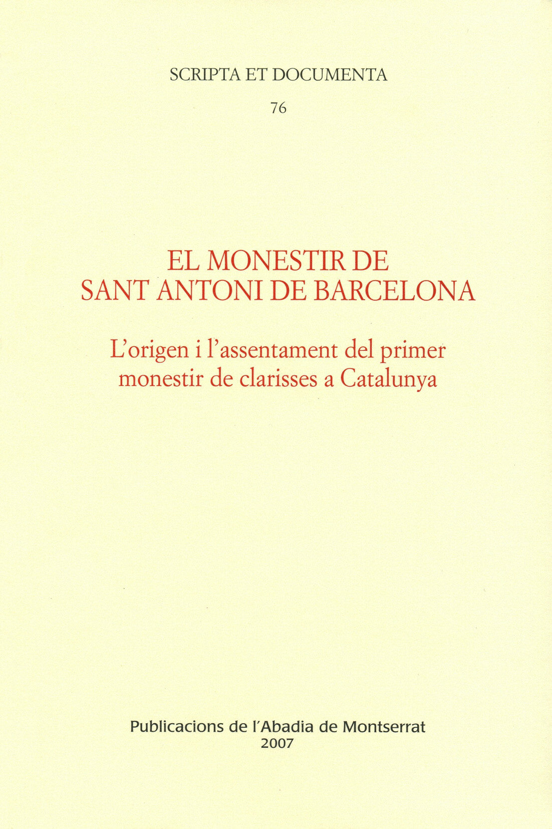 El Monestir De Sant Antoni De Barcelona: L Origen I L Assentament Del Primer Monestir De Clarisses A Catalunya por Nuria Jornet epub