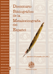 Diccionario Bibliografico De La Metalexicografia Del Español por Ignacio (dir.) Ahumada