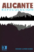 Alicante Especulacion por Manuel Alcaraz Ramos