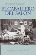 El Caballero Del Salon por W. Sommerset Maugham