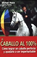 El Caballo Al 100% por Michael Peace;
Lesley Bayley