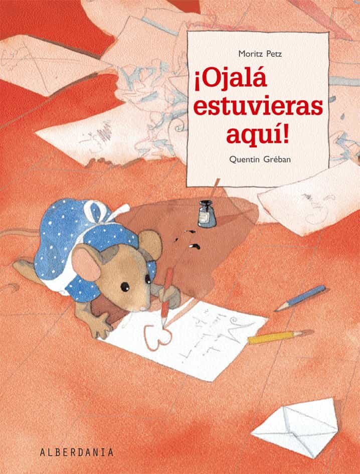 ¡ojala Estuvieras Aqui! por Quentin Greban;
Moritz Petz