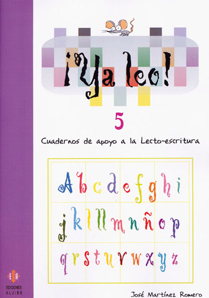 Ya Leo 5: Cuadernos De Apoyo A La Lecto-escritura por Jose Martinez Romero